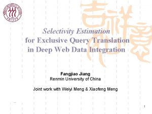 Selectivity Estimation for Exclusive Query Translation in Deep