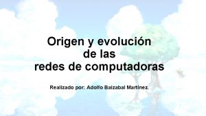 Origen y evolucin de las redes de computadoras