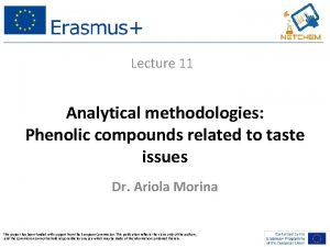 Lecture 11 Analytical methodologies Phenolic compounds related to