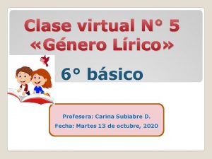 Clase virtual N 5 Gnero Lrico 6 bsico