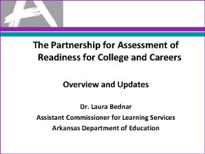 The Partnership for Assessment of Readiness for College