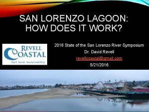 SAN LORENZO LAGOON HOW DOES IT WORK 2016