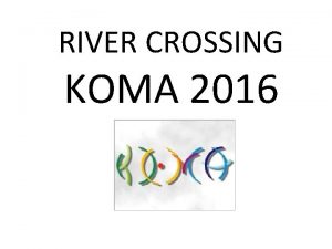 RIVER CROSSING KOMA 2016 http matematyczny blox plresourcekoza