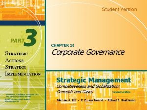 Student Version CHAPTER 10 STRATEGIC ACTIONS STRATEGY IMPLEMENTATION