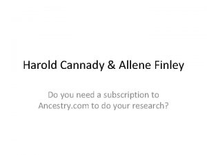 Harold Cannady Allene Finley Do you need a