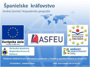 panielske krovstvo Ondrej Sanisl Hospodrska geografia Obchodn akadmia