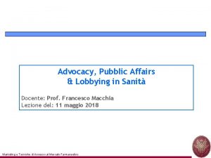 Advocacy Pubblic Affairs Lobbying in Sanit Docente Prof