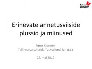 Erinevate annetusviiside plussid ja miinused Inna Kramer Tallinna