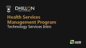 Health Services Management Program Technology Services Intro Technology