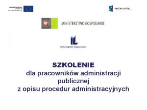 SZKOLENIE dla pracownikw administracji publicznej z opisu procedur