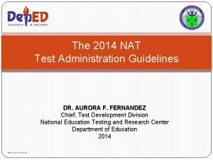 The 2014 NAT Test Administration Guidelines DR AURORA