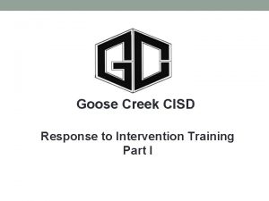 Goose Creek CISD Response to Intervention Training Part
