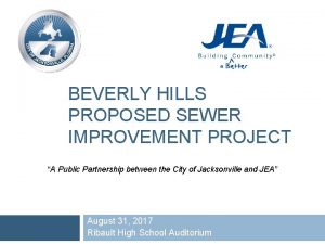 BEVERLY HILLS PROPOSED SEWER IMPROVEMENT PROJECT A Public