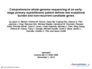 Comprehensive wholegenome sequencing of an earlystage primary myelofibrosis