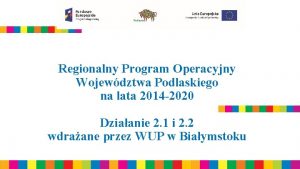 Regionalny Program Operacyjny Wojewdztwa Podlaskiego na lata 2014