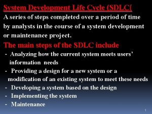 System Development Life Cycle SDLC A series of