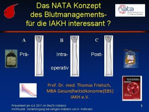 Das NATA Konzept des Blutmanagementsfr die IAKH interessant