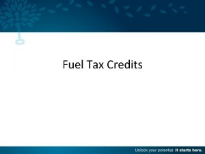 Fuel Tax Credits What are Fuel Tax Credits