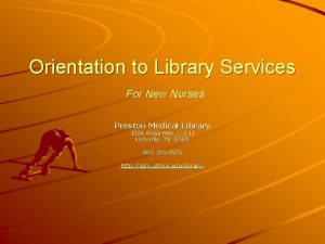 Orientation to Library Services For New Nurses Preston