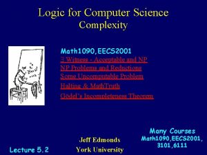 Logic for Computer Science Complexity Math 1090 EECS