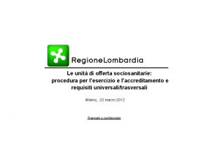 Le unit di offerta sociosanitarie procedura per lesercizio