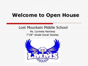 Welcome to Open House Lost Mountain Middle School