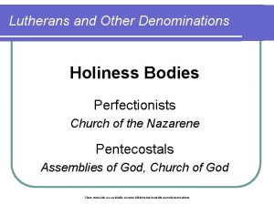 Lutherans and Other Denominations Holiness Bodies Perfectionists Church