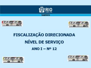 FISCALIZAO DIRECIONADA NVEL DE SERVIO ANO I N