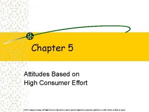 Chapter 5 Attitudes Based on High Consumer Effort