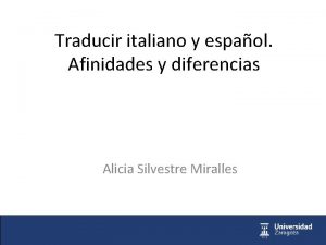 Traducir italiano y espaol Afinidades y diferencias Alicia