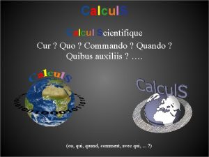 Calcul S Calcul Scientifique Cur Quo Commando Quibus