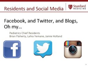 Residents and Social Media Facebook and Twitter and