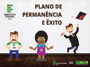 PLANO INSTITUCIONAL ESTRATGICO PARA PERMANNCIA E O XITO