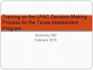 Training on the LPAC DecisionMaking Process for the