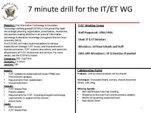 7 minute drill for the ITET WG Purpose