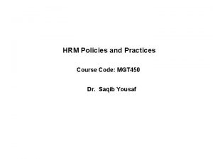 HRM Policies and Practices Course Code MGT 450