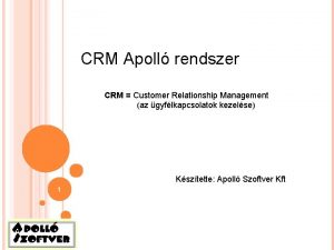 CRM Apoll rendszer CRM Customer Relationship Management az