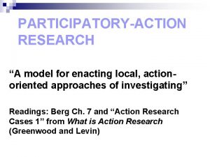 PARTICIPATORYACTION RESEARCH A model for enacting local actionoriented