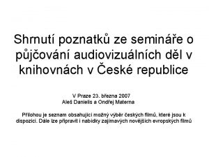 Shrnut poznatk ze semine o pjovn audiovizulnch dl