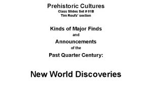 Prehistoric Cultures Class Slides Set 01 B Tim