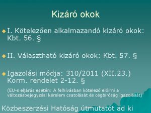 Kizr okok u I Ktelezen alkalmazand kizr okok