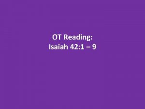 OT Reading Isaiah 42 1 9 Isaiah 42