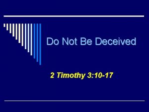 Do Not Be Deceived 2 Timothy 3 10