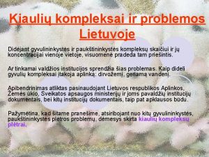 Kiauli kompleksai ir problemos Lietuvoje Didjant gyvulininkysts ir