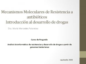 Mecanismos Moleculares de Resistencia a antibiticos Introduccin al