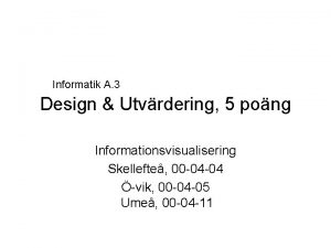 Informatik A 3 Design Utvrdering 5 pong Informationsvisualisering