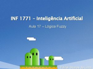 INF 1771 Inteligncia Artificial Aula 17 Lgica Fuzzy