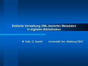 Zeitliche Verwaltung XMLbasierter Metadaten in digitalen Bibliotheken M