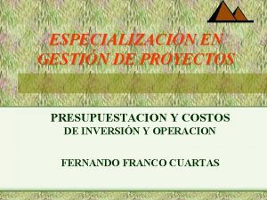 ESPECIALIZACION EN GESTIN DE PROYECTOS PRESUPUESTACION Y COSTOS