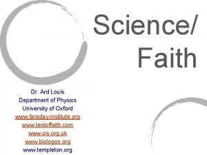 Science Faith Dr Ard Louis Department of Physics